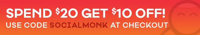 Spend $20 Get $10 Off! Use code SOCIALMONK at checkout